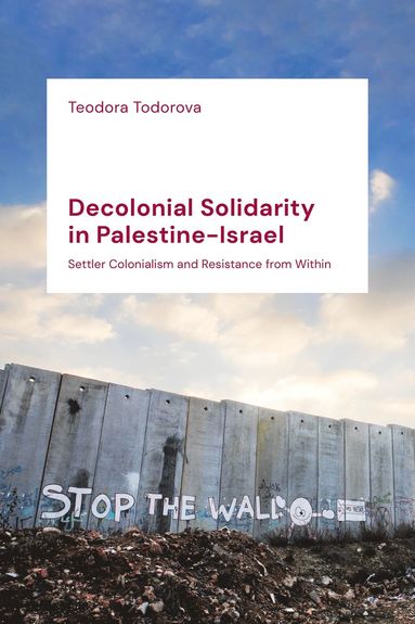 bokomslag Decolonial Solidarity in Palestine-Israel