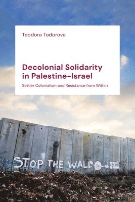 Decolonial Solidarity in Palestine-Israel 1