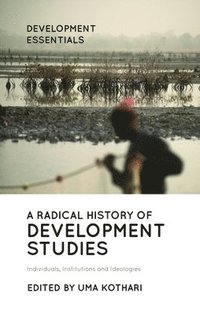 bokomslag A Radical History of Development Studies