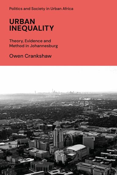 Owen Crankshaw - Urban Inequality, Inbunden