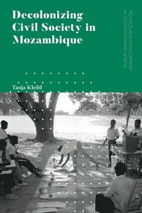 bokomslag Decolonizing Civil Society in Mozambique