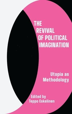 Teppo Eskelinen - Revival of Political Imagination, Inbunden
