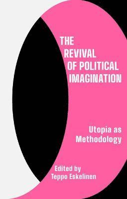 Teppo Eskelinen - Revival of Political Imagination, Häftad