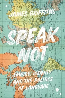 James Griffiths - Speak Not, Inbunden