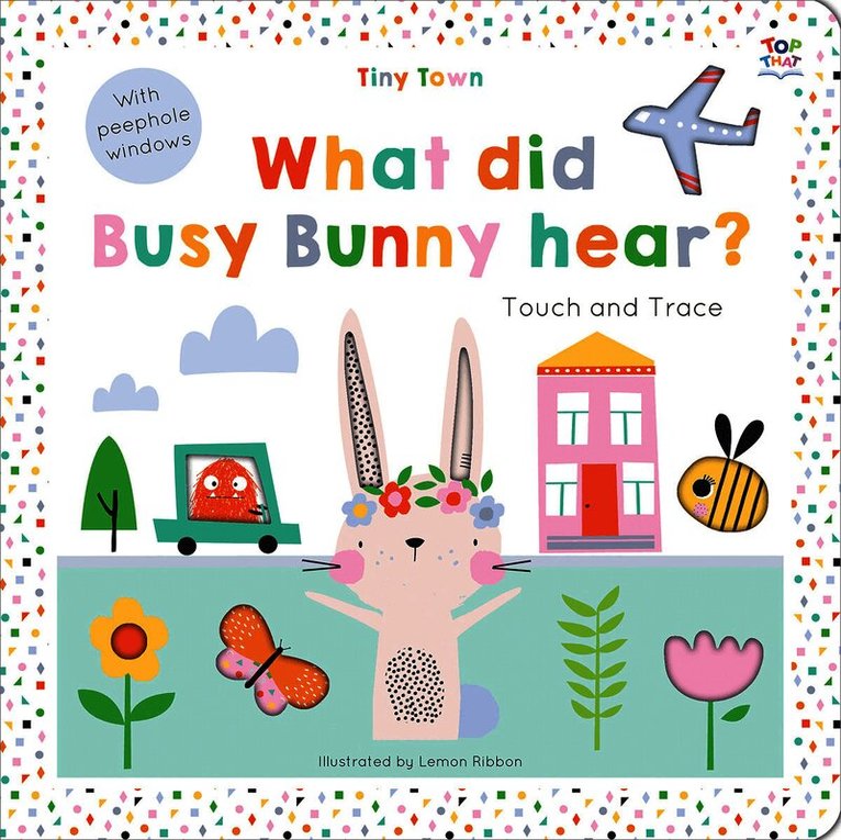 Tiny Town What did Busy Bunny hear?
