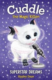 bokomslag Cuddle the Magic Kitten Book 2: Superstar Dreams