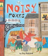 bokomslag The Noisy Foxes