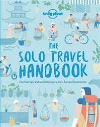 bokomslag Lonely Planet The Solo Travel Handbook
