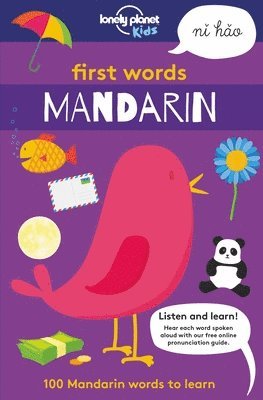 Lonely Planet Kids First Words - Mandarin: 100 Mandarin Words to Learn 1