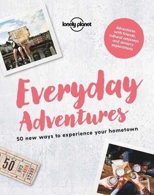 bokomslag Lonely Planet Everyday Adventures