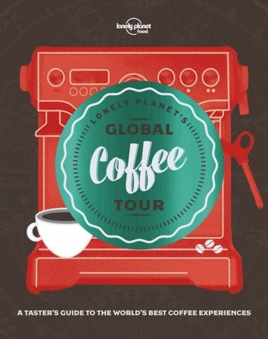 bokomslag Lonely Planet's Global Coffee Tour
