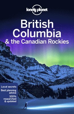 Lonely Planet British Columbia &; the Canadian Rockies 1