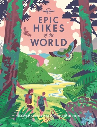 Lonely Planet, Planet Lonely - Lonely Planet Epic Hikes of the World, Inbunden