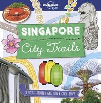 bokomslag Lonely Planet Kids City Trails - Singapore