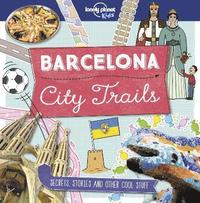 bokomslag Lonely Planet Kids City Trails - Barcelona