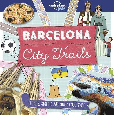 Lonely Planet Kids City Trails - Barcelona