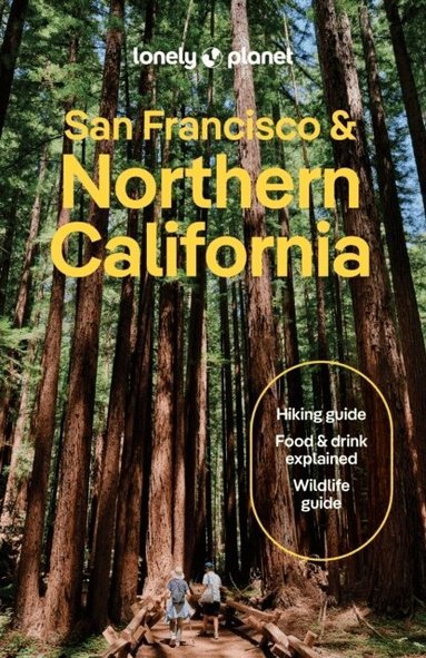 Lonely Planet, Alexis Averbuck, Alison Bing, Celeste Brash, Amelia Mularz, Ryan Ver Berkmoes - Lonely Planet San Francisco & Northern California, Häftad