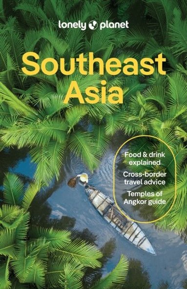 Lonely Planet, Simon Richmond, Morgan Awyong, Austin Bush, Jayne D'Arcy, David Eimer, Mark Eveleigh, Marco Ferrarese, Michael Grosberg, Paul Harding, Nick Ray, Sarah Reid, Kara Santos, Cheng Sim, Aydan Stuart, Barbara Woolsey, Joshua Zukas, Ria de Jong, Planet Lonely - Lonely Planet Southeast Asia, Häftad