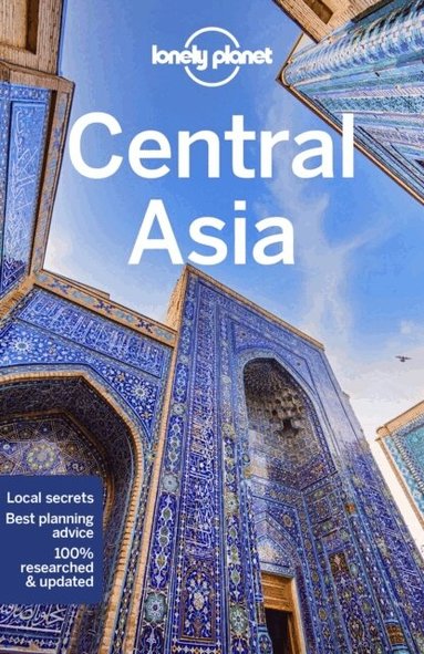 Lonely Planet, Bradley Mayhew, Mark Elliott, Anna Kaminski, Stephen Lioy - Lonely Planet Central Asia, Häftad