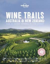 bokomslag Lonely Planet Wine Trails - Australia & New Zealand