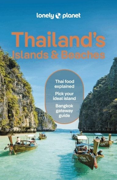 Lonely Planet, David Eimer, Amy Bensema, Choltanutkun Tun-atiruj - Lonely Planet Thailand's Islands & Beaches, Häftad