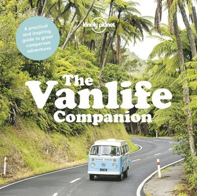 Lonely Planet, Lonely Planet - Lonely Planet The Vanlife Companion, Inbunden