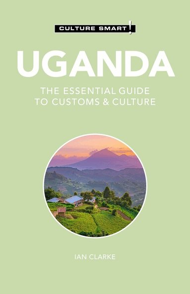 Ian Clarke - Uganda - Culture Smart!, Häftad