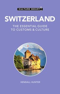 bokomslag Switzerland - Culture Smart!