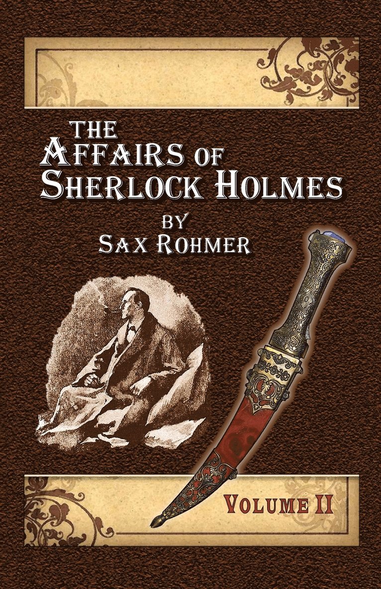 The Affairs of Sherlock Holmes By Sax Rohmer - Volume 2 1