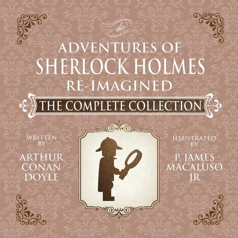 Adventures of Sherlock Holmes - Re-Imagined - The Complete Collection
