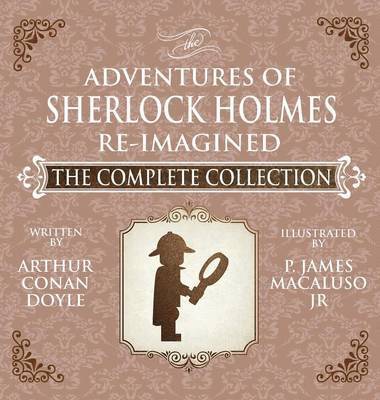 bokomslag Adventures of Sherlock Holmes - Re-Imagined - The Complete Collection
