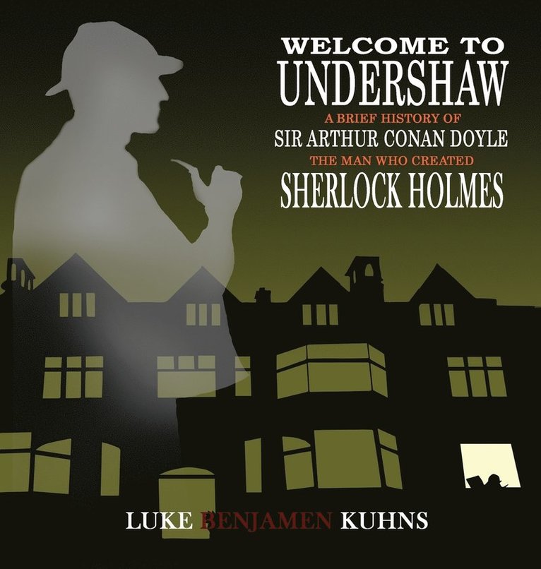 Welcome To Undershaw - A Brief History of Arthur Conan Doyle 1