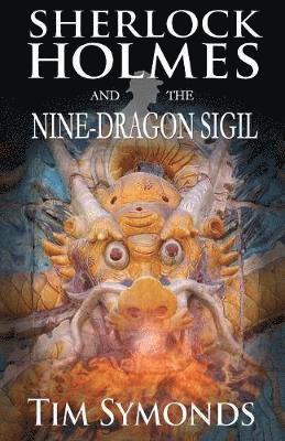 bokomslag Sherlock Holmes and The Nine-Dragon Sigil