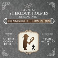 bokomslag The Adventure of the Dancing Men - The Return of Sherlock Holmes Re-Imagined