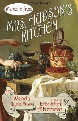 Wendy Heyman-Marsaw, Joann Alberstat, JoAnn Alberstat, Mark Alberstat - Memoirs from Mr's Hudson's Kitchen, Häftad