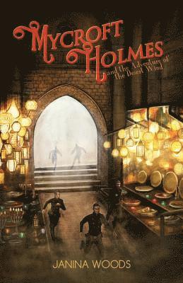 Janina Woods - Mycroft Holmes and the Adventure of the Desert Wind, Häftad