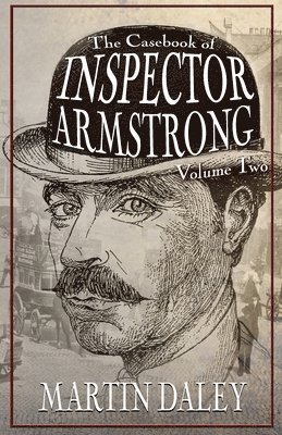 bokomslag The Casebook of Inspector Armstrong - Volume 2