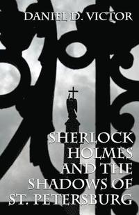 bokomslag Sherlock Holmes and The Shadows of St Petersburg