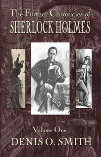 bokomslag The Further Chronicles of Sherlock Holmes - Volume 1