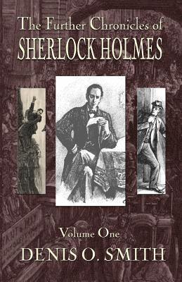 The Further Chronicles of Sherlock Holmes - Volume 1 1