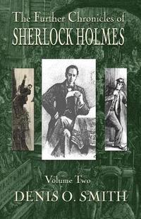 bokomslag The Further Chronicles of Sherlock Holmes - Volume 2