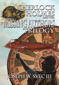 bokomslag Sherlock Holmes and The Missing Authors Trilogy