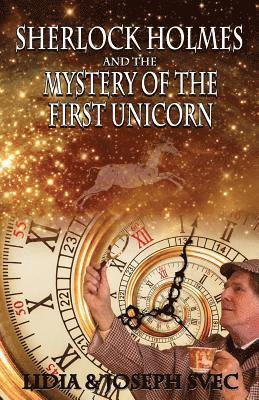 bokomslag Sherlock Holmes and The Mystery of The First Unicorn