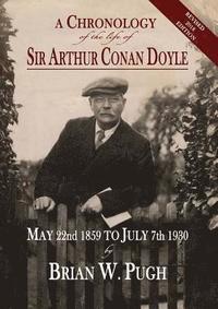 bokomslag A Chronology of the Life of Sir Arthur Conan Doyle - Revised 2018 Edition