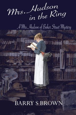 Barry S Brown - Mrs. Hudson in the Ring (Mrs. Hudson of Baker Street Book 3), Häftad