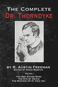 bokomslag The Complete Dr. Thorndyke - Volume 1
