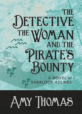 Amy Thomas - Detective, The Woman and The Pirate's Bounty, Häftad