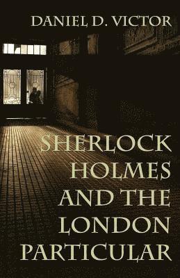 Sherlock Holmes and The London Particular 1