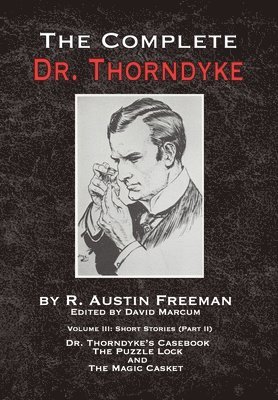 bokomslag The Complete Dr. Thorndyke - Volume III