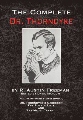 Complete Dr. Thorndyke - Volume III